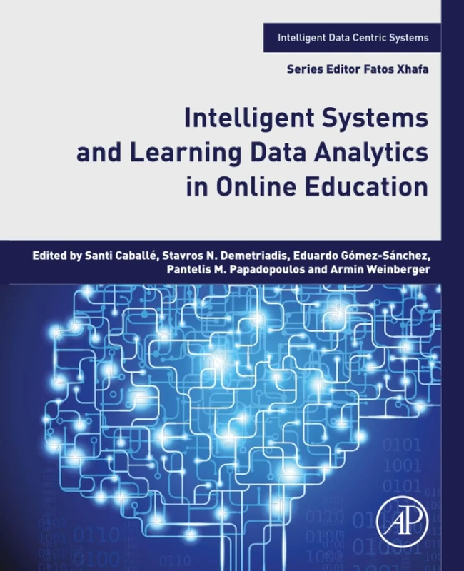 Intelligent Systems and Learning Data Analytics in Online Education (Intelligent Data-Centric Systems)
