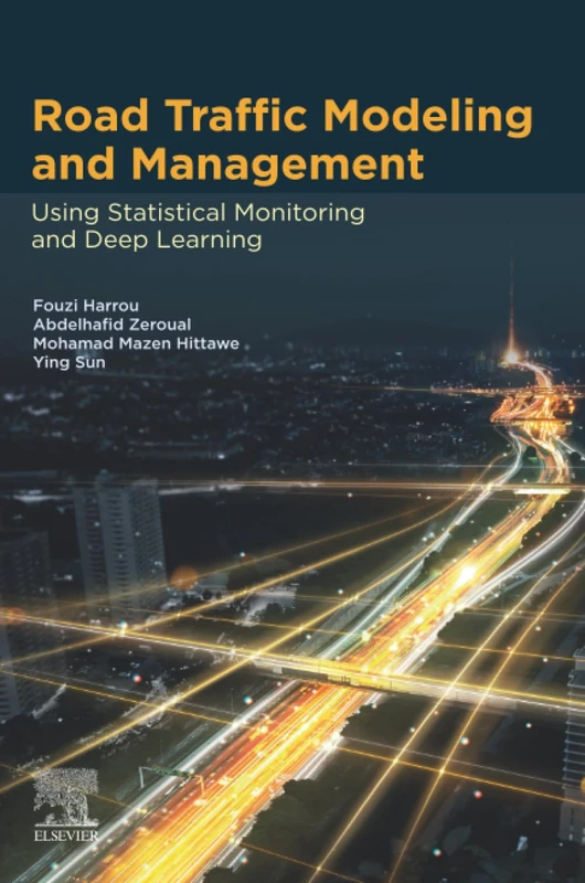 Road Traffic Modeling and Management: Using Statistical Monitoring and Deep Learning