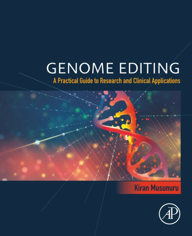 Genome Editing: A Practical Guide to Research and Clinical Applications
