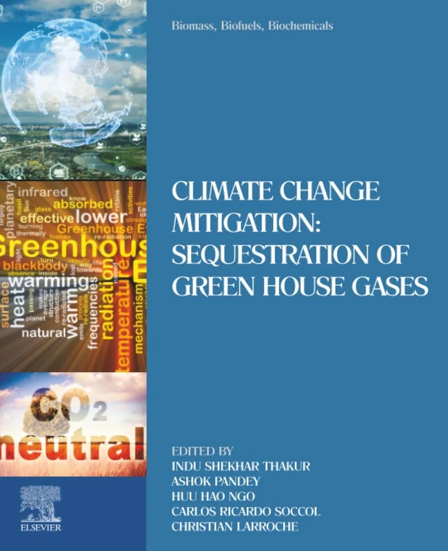 Biomass, Biofuels, Biochemicals: Climate Change Mitigation: Sequestration of Green House Gases