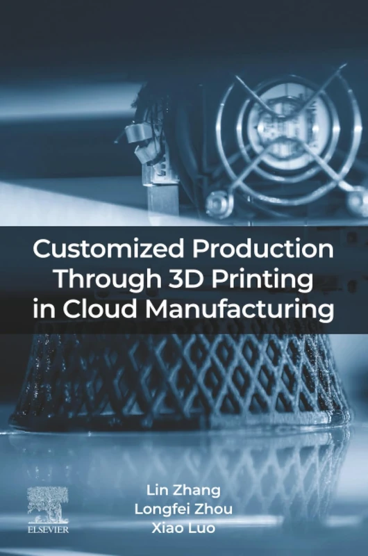 Elsevier - Customized Production Through 3D Printing Book