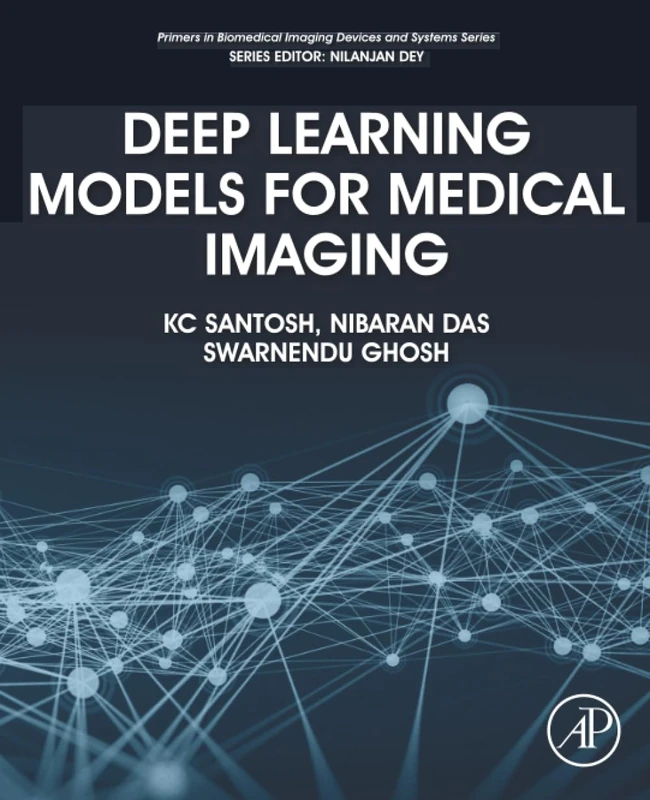 Deep Learning Models for Medical Imaging (Primers in Biomedical Imaging Devices and Systems) - Image 1