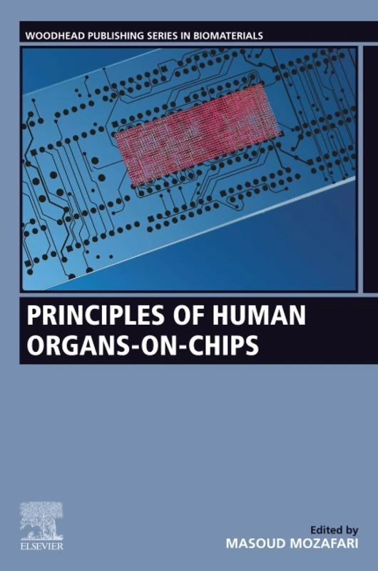 Principles of Human Organs-on-Chips (Woodhead Publishing Series in Biomaterials)