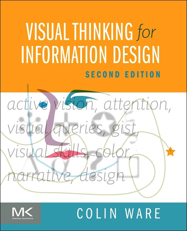 Visual Thinking for Information Design (The Morgan Kaufmann Series in Interactive Technologies)