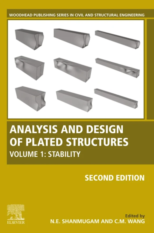 Analysis and Design of Plated Structures: Volume 1: Stability (Woodhead Publishing Series in Civil and Structural Engineering)