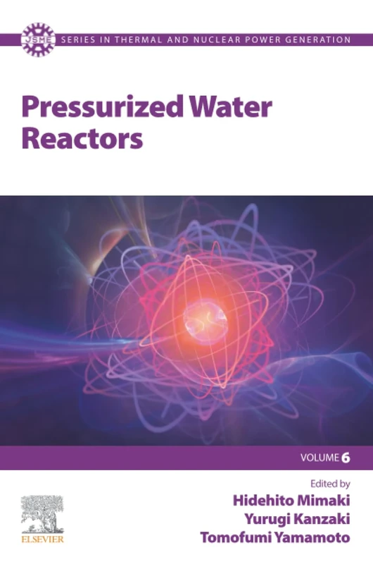 Pressurized Water Reactors (JSME Series in Thermal and Nuclear Power Generation)