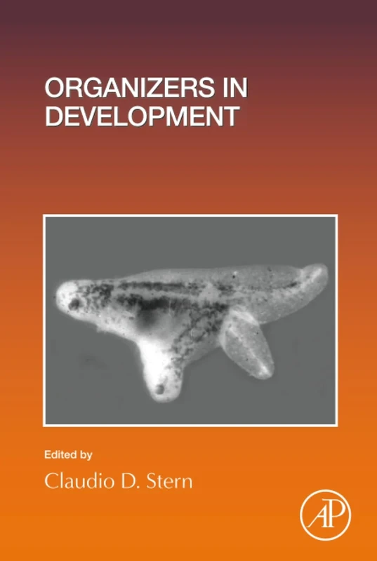 Organizers in Development: Volume 157 (Current Topics in Developmental Biology, Volume 157)