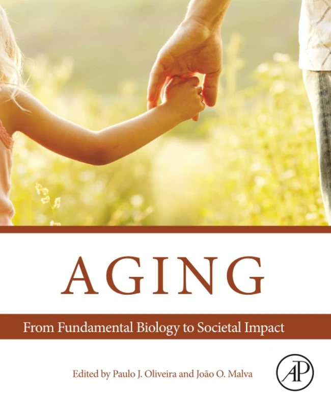 Aging: From Fundamental Biology to Societal Impact