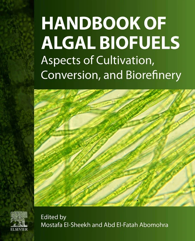 Elsevier Handbook of Algal Biofuels - Science Reference Book