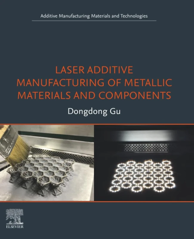 Laser Additive Manufacturing of Metallic Materials and Components (Additive Manufacturing Materials and Technologies)