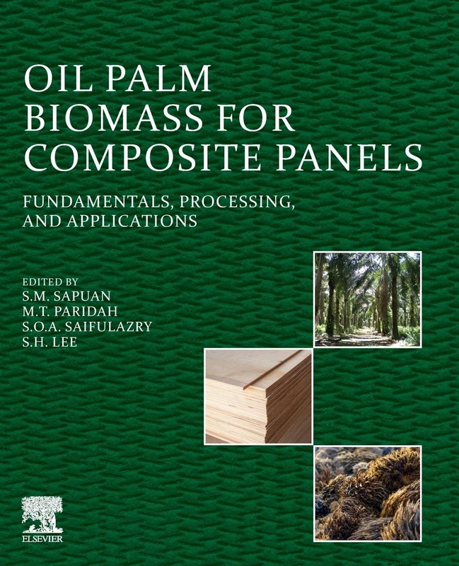 Oil Palm Biomass for Composite Panels: Fundamentals, Processing, and Applications