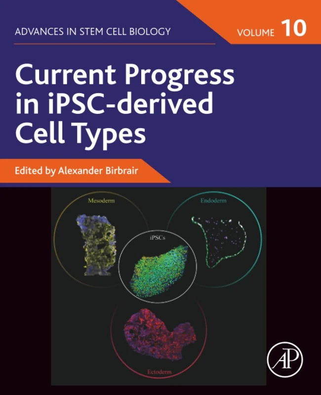 Academic Press Current Progress in iPSC-derived Cell Types Vol 10