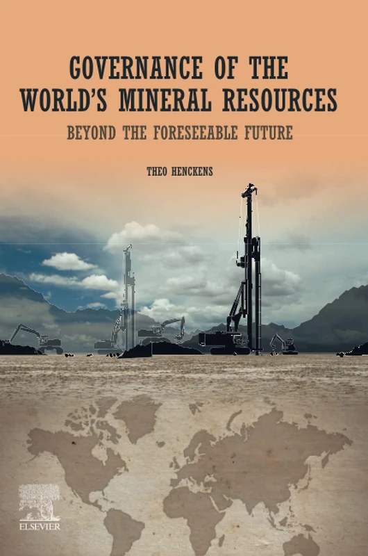 Governance of The World’s Mineral Resources: Beyond the Foreseeable Future