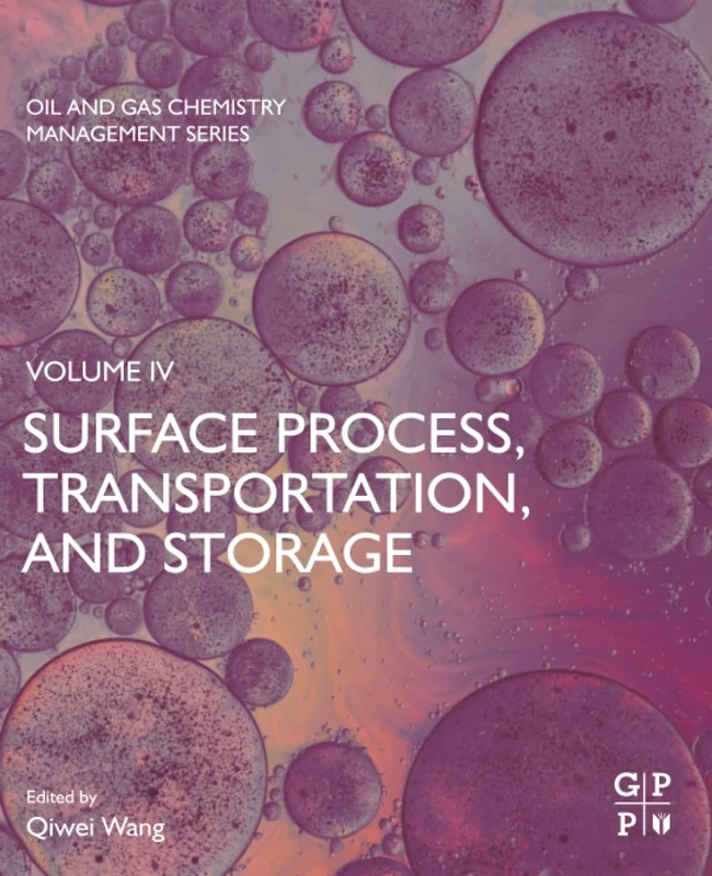 Surface Process, Transportation, and Storage (Oil and Gas Chemistry Management Series)