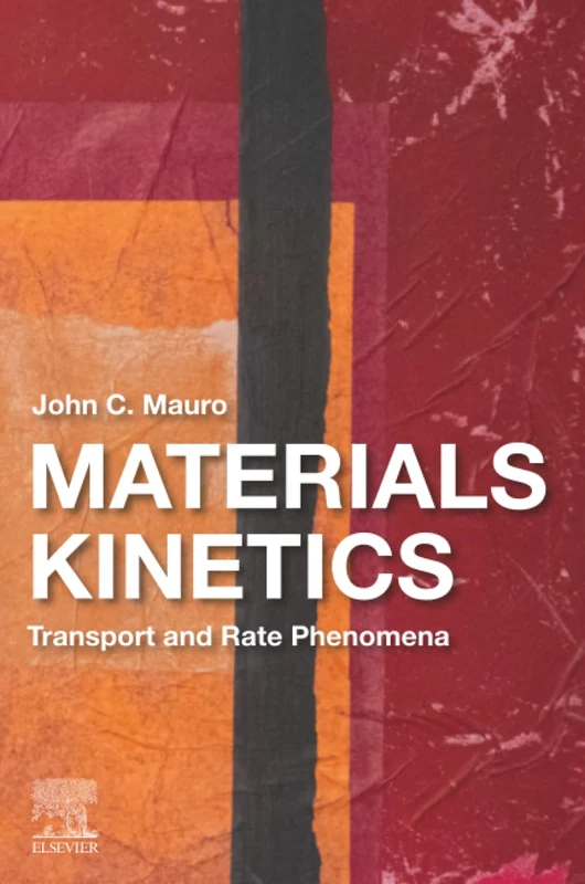 Materials Kinetics: Transport and Rate Phenomena