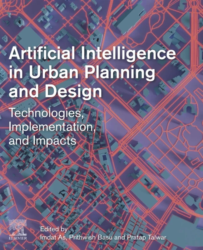Artificial Intelligence in Urban Planning and Design: Technologies, Implementation, and Impacts