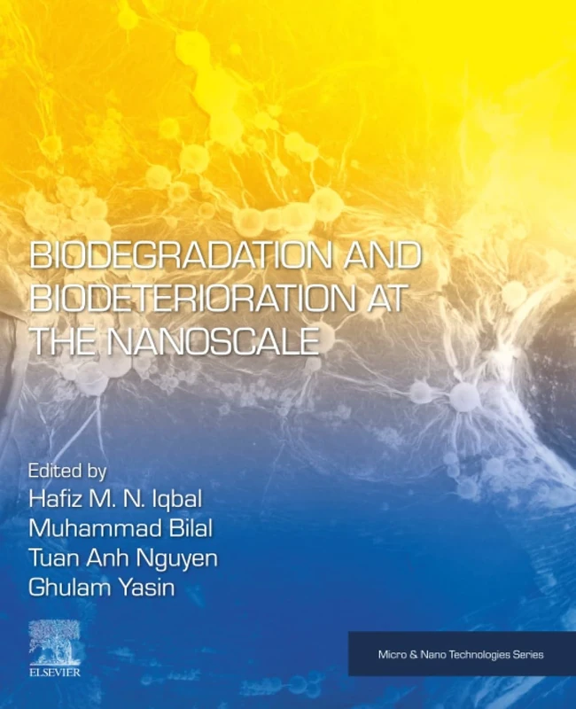 Biodegradation and Biodeterioration at the Nanoscale (Micro and Nano Technologies)