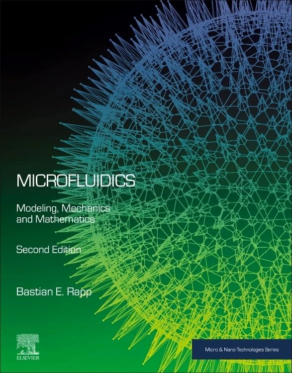 Microfluidics: Modeling, Mechanics and Mathematics (Micro and Nano Technologies)