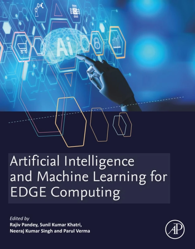 Artificial Intelligence and Machine Learning for EDGE Computing