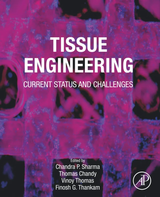 Academic Press - Tissue Engineering: Current Status and Challenges
