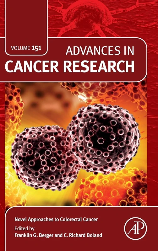 Novel Approaches to Colorectal Cancer (Volume 151) (Advances in Cancer Research, Volume 151)