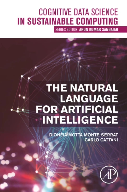 The Natural Language for Artificial Intelligence (Cognitive Data Science in Sustainable Computing)