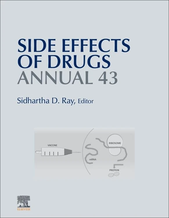 Side Effects of Drugs Annual: A Worldwide Yearly Survey of New Data in Adverse Drug Reactions (Volume 43) (Side Effects of Drugs Annual, Volume 43)