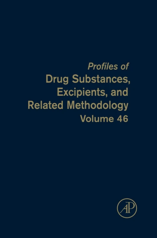 Prof. of Drug Substances, Excipients and Related Methodology: Volume 46