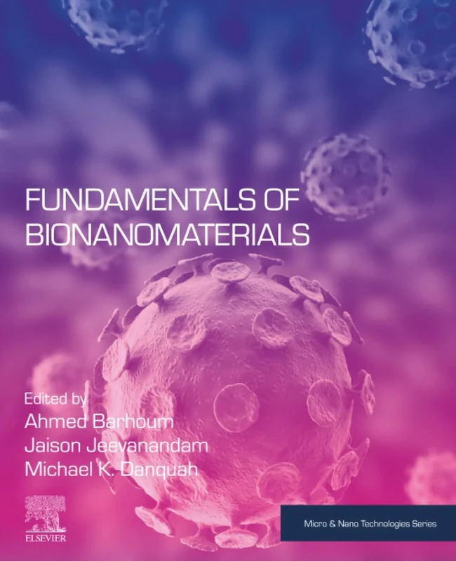 Fundamentals of Bionanomaterials (Micro and Nano Technologies)