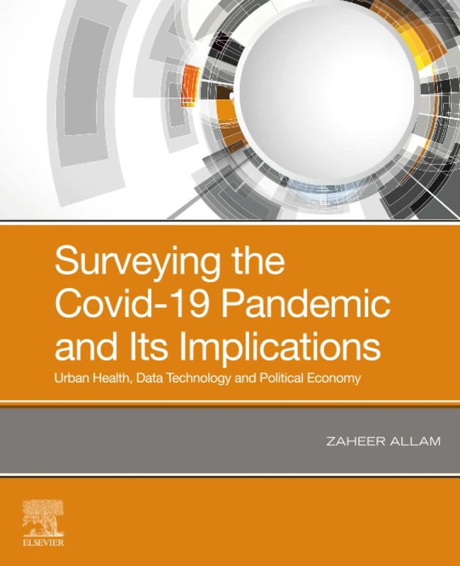 Surveying the Covid-19 Pandemic and Its Implications: Urban Health, Data Technology and Political Economy - Image 1