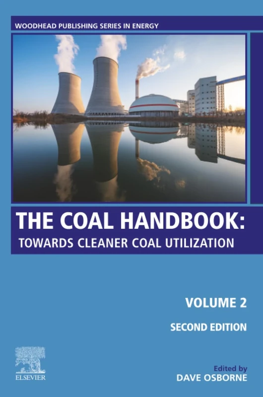 The Coal Handbook: Volume 2: Towards Cleaner Coal Utilization (Woodhead Publishing Series in Energy)
