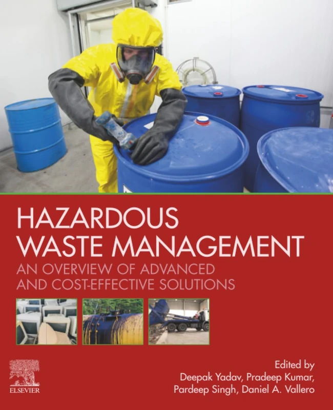 Hazardous Waste Management: An Overview of Advanced and Cost-Effective Solutions