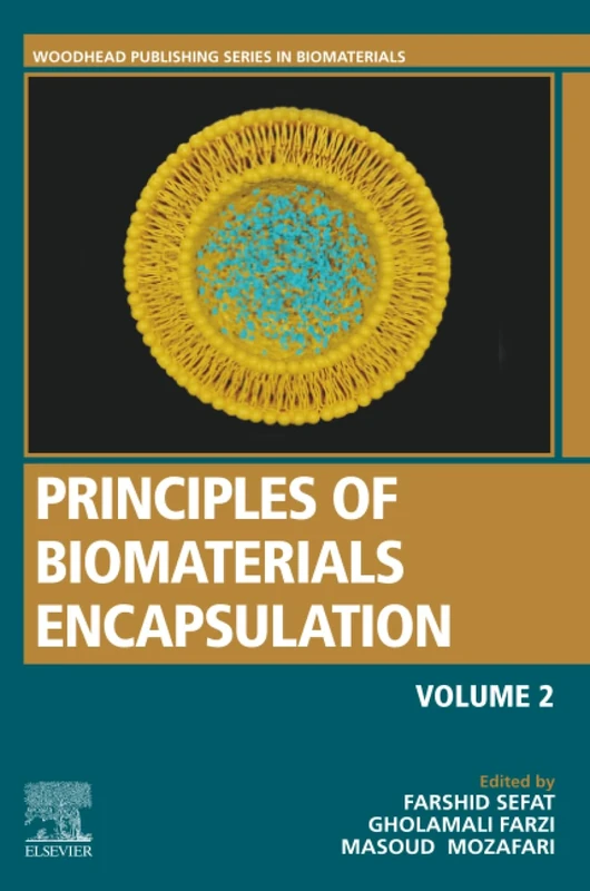 Principles of Biomaterials Encapsulation: Volume Two (Woodhead Publishing Series in Biomaterials)