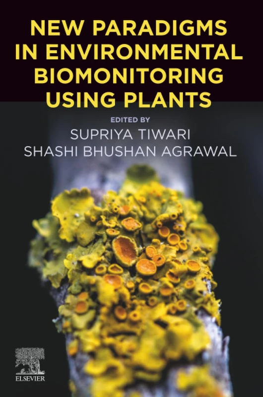 New Paradigms in Environmental Biomonitoring Using Plants