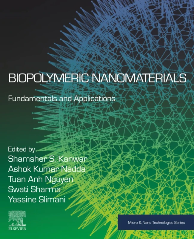 Biopolymeric Nanomaterials: Fundamentals and Applications (Micro and Nano Technologies)
