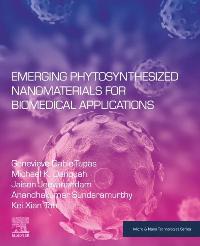 Emerging Phytosynthesized Nanomaterials for Biomedical Applications (Micro and Nano Technologies)