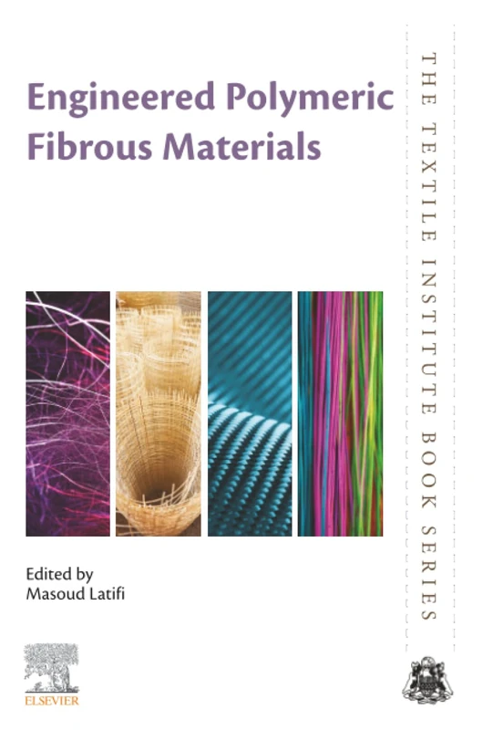 Engineered Polymeric Fibrous Materials (The Textile Institute Book Series)