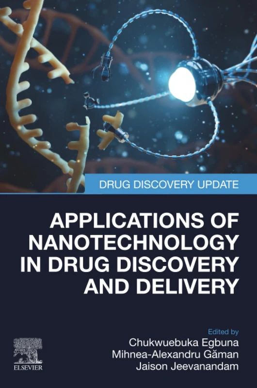 Applications of Nanotechnology in Drug Discovery and Delivery (Drug Discovery Update)