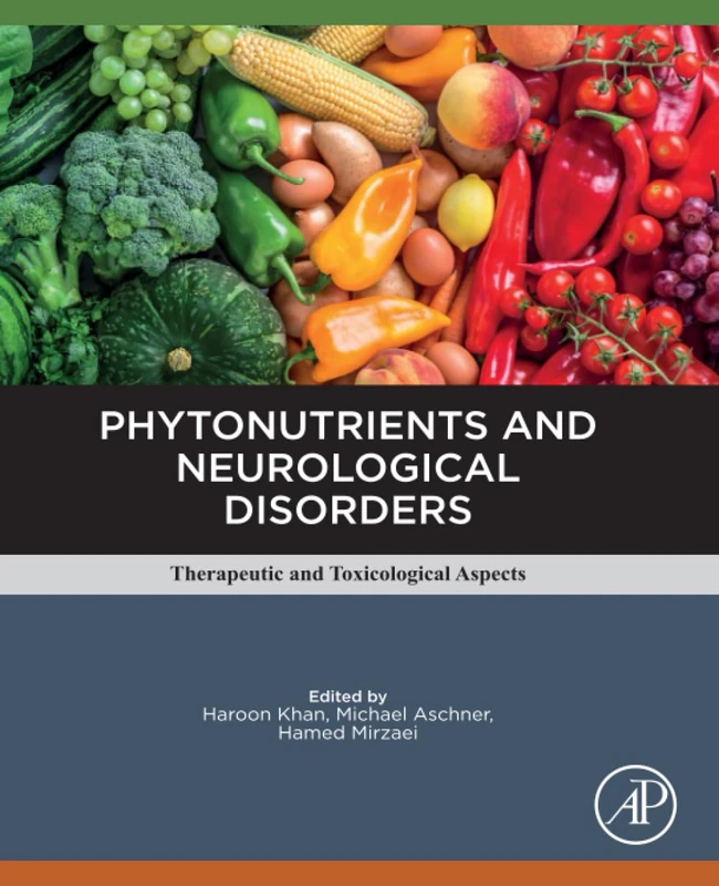Phytonutrients and Neurological Disorders: Therapeutic and Toxicological Aspects