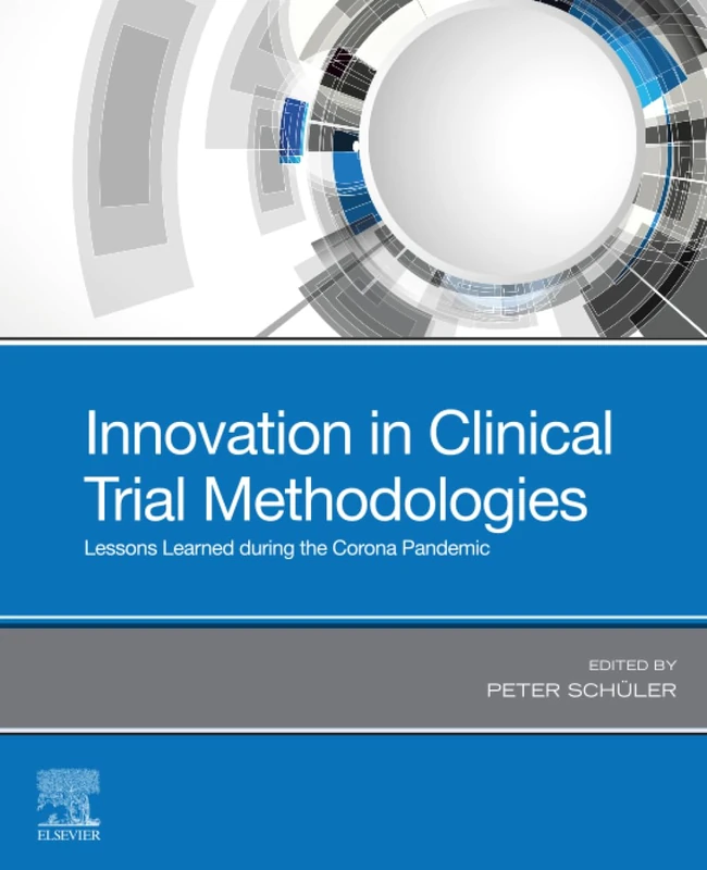 Innovation in Clinical Trial Methodologies: Lessons Learned during the Corona Pandemic