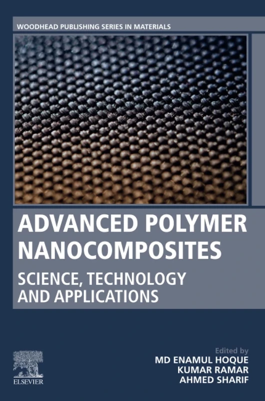 Advanced Polymer Nanocomposites: Science, Technology and Applications (Woodhead Publishing in Materials)