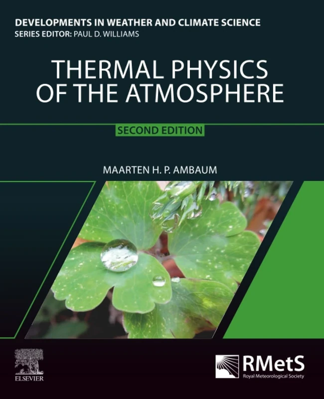 Thermal Physics of the Atmosphere: Volume 1 (Developments in Weather and Climate Science, Volume 1)