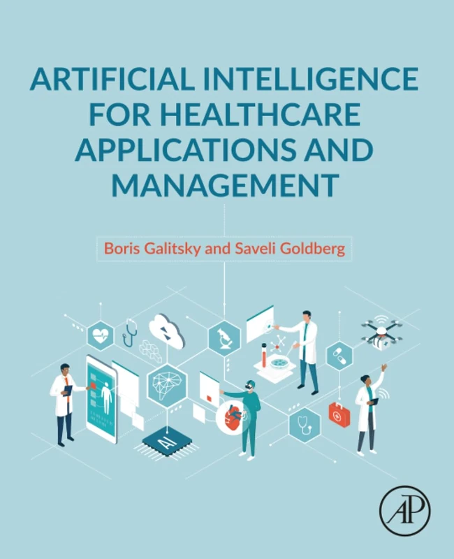 Artificial Intelligence for Healthcare Applications and Management