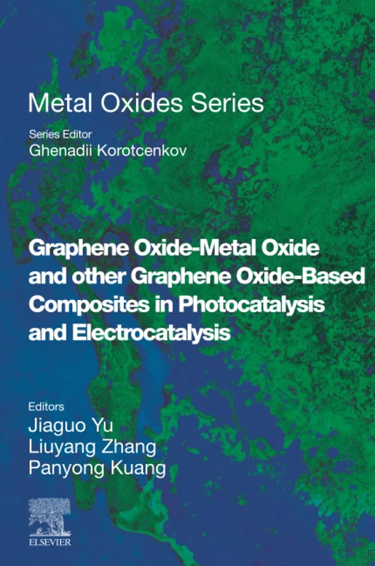 Elsevier Graphene Oxide-Metal Oxide Composites Book