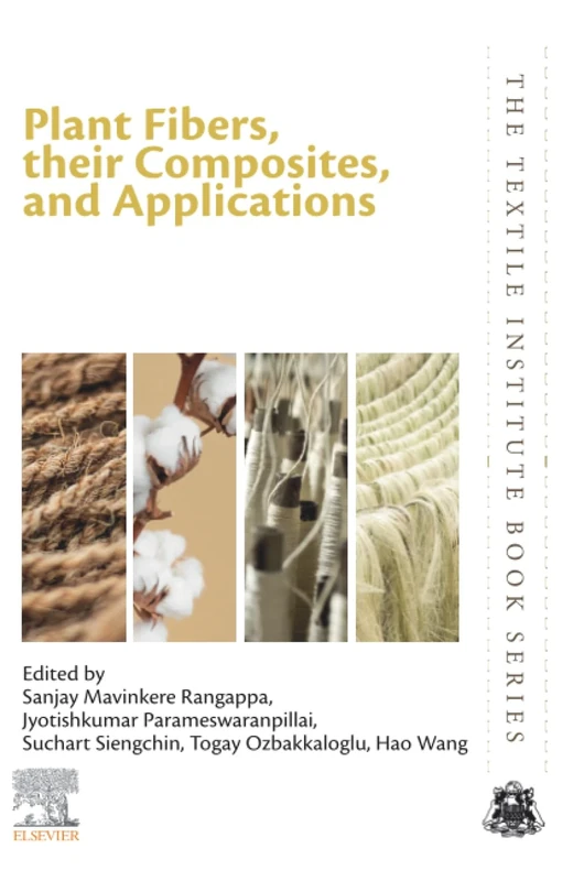 Plant Fibers, their Composites, and Applications (The Textile Institute Book Series)