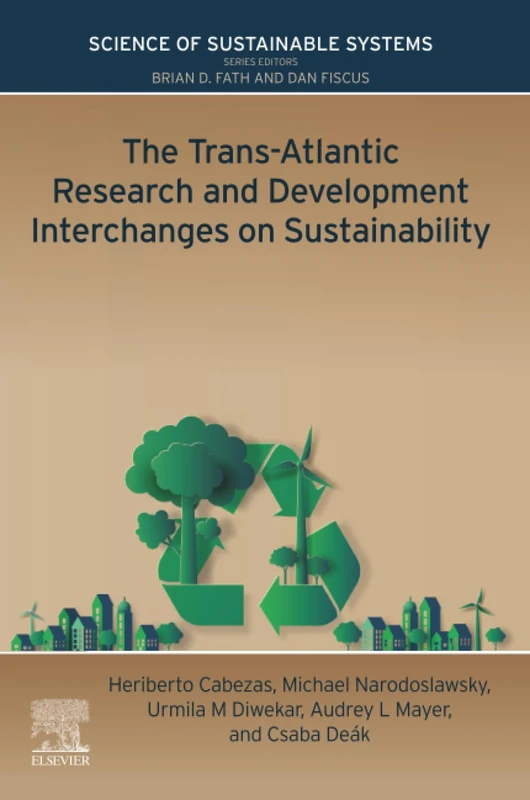 The Trans-Atlantic Research and Development Interchanges on Sustainability (Science of Sustainable Systems)