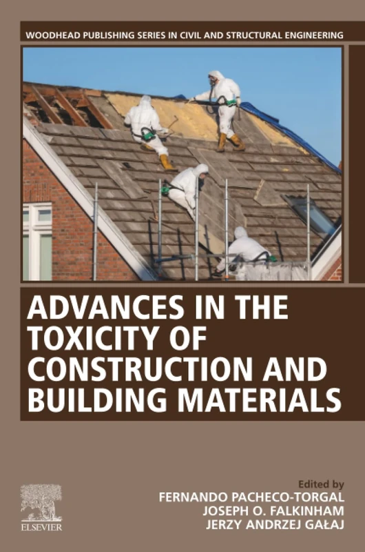 Advances in the Toxicity of Construction and Building Materials (Woodhead Publishing Series in Civil and Structural Engineering)