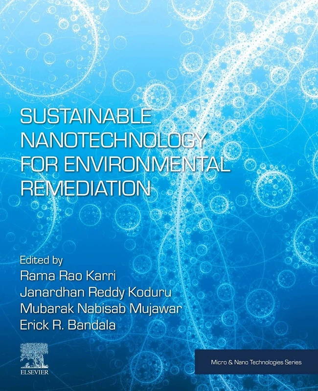 Sustainable Nanotechnology for Environmental Remediation (Micro and Nano Technologies)
