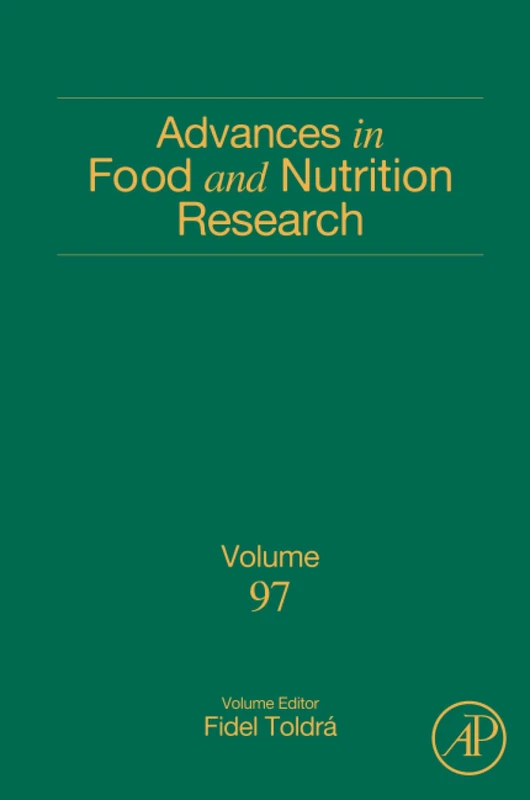 Advances in Food and Nutrition Research: Volume 97