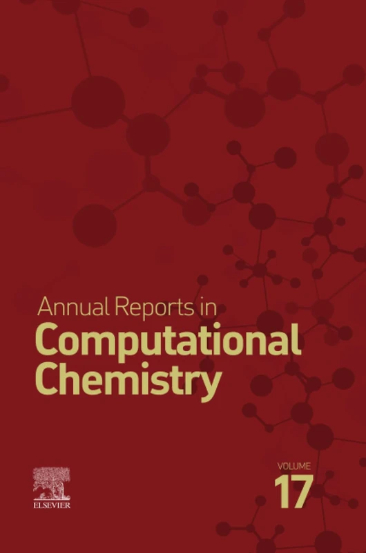 Annual Reports in Computational Chemistry: Volume 17